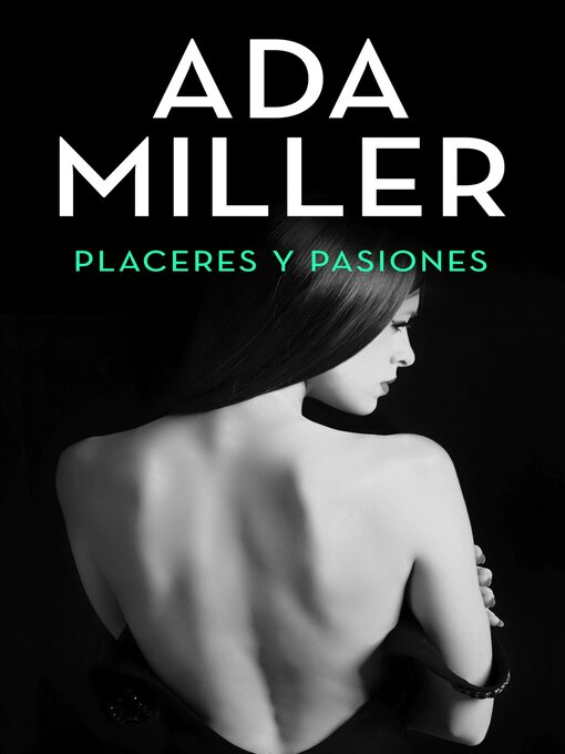 Title details for Placeres y pasiones by Ada Miller - Available